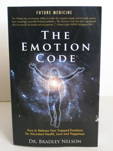 Emotion Code by Dr. Bradley Nelson (2007, Trade Paperback) - Picture 1 of 6