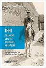 Ifni, Spaniens Letztes Koloniale Abenteuer (Travalo... | Buch | Zustand Sehr Gut