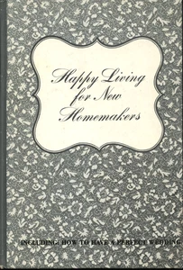 Happy Living for New Homemakers Including: How to Have a Perfect Wedding 1977 - Picture 1 of 3