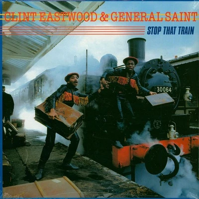 Clint Eastwood & General Saint - Stop That Trai (Vinyl LP - 1983 - EU - Reissue) - Bild 1 von 2