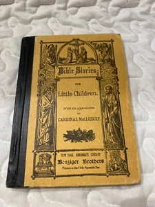 Bible Stories For Little Children (1894) - Cardinal McCloskey Benzinger Brothers - Picture 1 of 5