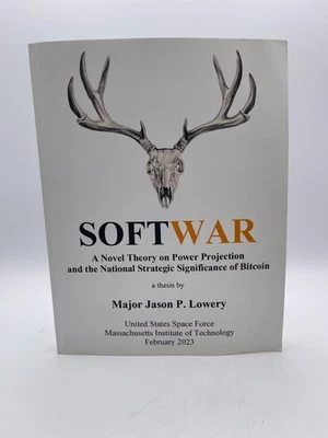 Softwar: A Novel Theory on Power Projection and Bitcoin Jason Lowery  RARE OOP Foto 1 de 4