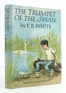 THE TRUMPET OF THE SWAN by E.B. White 1970 1st/1st HBDJ L2 - Imagen 1 de 11