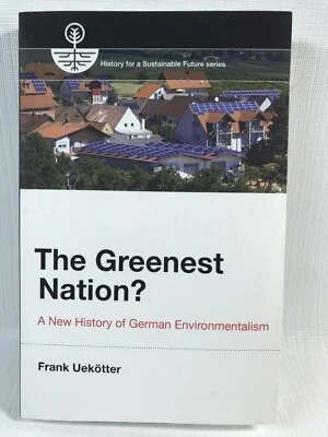 The Greenest Nation? (History for a Sustainable Future): A New History of German - Image 1 of 4