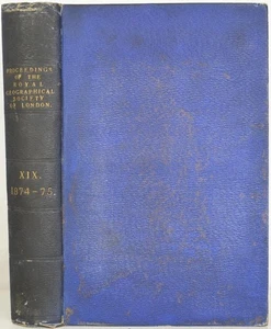 PROCEEDINGS OF THE ROYAL GEOGRAPHICAL SOCIETY 1874-5. RGS Journal. Exploration - Picture 1 of 7