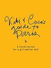Kiki & Coco's Guide to Paris: A Travel Journal for ... | Buch | Zustand sehr gut