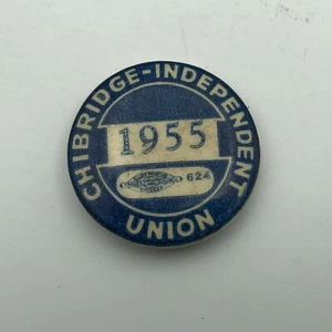 Rare 1955 Chibridge Independent Union Button Badge Pin Pinback Vintage K8 - Picture 1 of 12