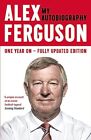 Alex Ferguson My Autobiography By Alex Ferguson. 9780340919408