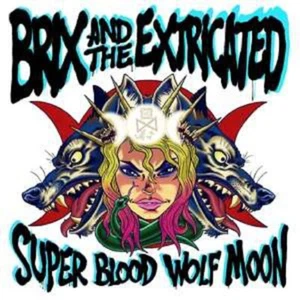 Brix & The Extricated: Super Blood Wolf Moon - - (CD / S) - Bild 1 von 1