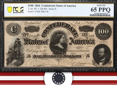 T-65 1864 $100 CONFEDERATE CURRENCY PCGS 65 EPQ LUCY PICKENS CIVIL WAR 15168 - Image 1 of 3