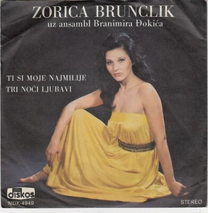 ZORICA BRUNCLIK TI SI MOJE NAJMILIJE / TRI NOCI RECORD YUGOSLAVIA 7" PS NARODNA - Picture 1 of 2
