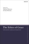 Ethics of Grace : Engaging Gerald Mckenny, Paperback by Martens, Paul (EDT); ...