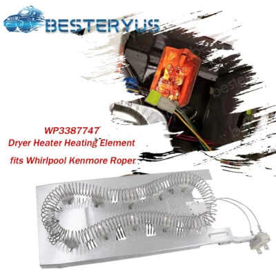 BESTERYUS Dryer Heater Heating Element fits Whirlpool Kenmore Roper WP3387747
