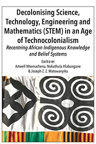 Decolonising Science, Technology, Engineering and Mathematics (STEM) in an A... - Image 1 of 1
