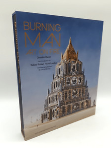 Burning Man Festival Hardcover Coffee Table Book, Art on Fire by Jennifer Raiser
