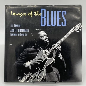 Images of the Blues by Lee Hildebrand and Lee E. Tanner 1998 Hardcover DJ - Bild 1 von 10