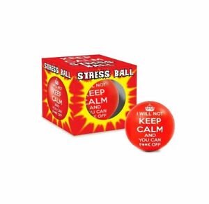 I Will Not Keep Calm Stress Ball Adult Fun Novelty Stress ball Secret Santa Gift