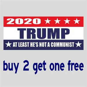 TRUMP 2020 AT LEAST HE'S NOT A COMMUNIST Bernie Bumper Sticker anti-liberal GoGo - Picture 1 of 1