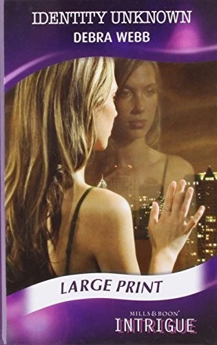Identity Unknown (Mills & Boon Largeprint Intrigue) By Debra Web - Image 1 of 1