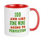 Cafepress Funny 100 And Like Fine Wine Birthday Mug 11 Oz Mug 1023307200
