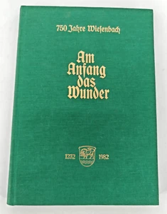 750 Jahre Wiesenbach - Am Anfang das Wunder - 1232 -1982 - Marburg - Biedenkopf - Picture 1 of 8