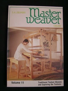 MASTER WEAVER LIBRARY VOLUME 11 TRADITIONAL TEXTURE WEAVES & EXPLORING THE TEX - Picture 1 of 2