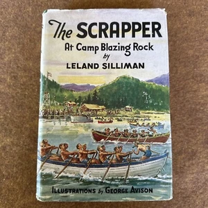 1946 THE SCRAPPER AT CAMP BLAZING ROCK by Leland Silliman Hardcover Dust Jacket - Picture 1 of 23