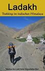 Ladakh: Trekking Im Indischen Himalaya | Livre | État Très Bon