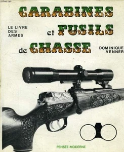 Carabines et fusils de chasse - le livre des armes | Dominique Venner | Bon état - Picture 1 of 1