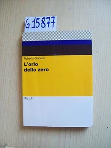 R. GUIDUCCI - L'ORLO DELLO ZERO - RIZZOLI - 1970 - Foto 1 di 1