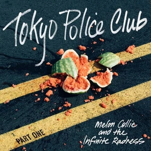 TOKYO POLICE CLUB - MELON COLLIE AND THE INFINITE RADNESS, PT. 1 [EP] NEW CD - Picture 1 of 1