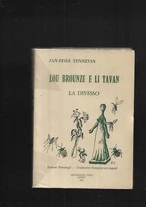 Lou brounze e li tavan  I La divesso Jan-Peire Tennevin Roman provençal REF E35H - Picture 1 of 6