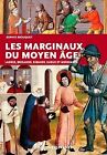 Les Marginaux Du Moyen Age : Ladres, Brigands, Riba... | Buch | Zustand Sehr Gut