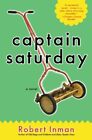 Captain Saturday: A Novel By Robert Inman **Mint Condition**