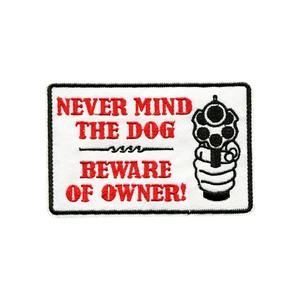 Never Mind the Dog, Beware of Owner gestickter Bügelbild Aufnäher - Bild 1 von 2