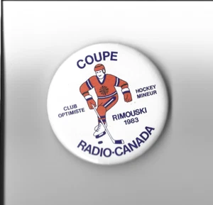 1983 ANCIEN ÉPINGLETTE/MACARON COUPE HOCKEY RADIO-CANADA RIMOUSKI 1983 - Picture 1 of 1