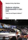 Moderne religi&#246;se Erlebniswelten in den USA: &#187;Ha... | Book | condition very good