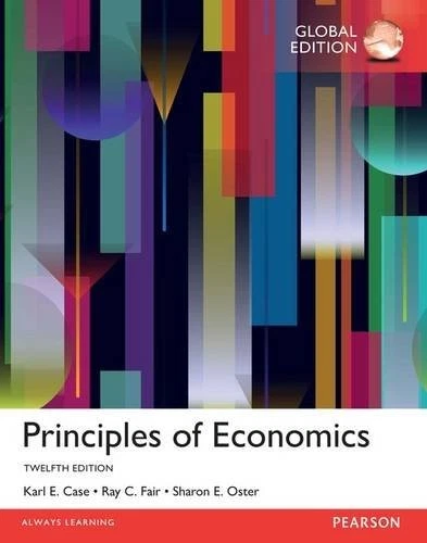 PRINCIPLES OF ECONOMICS, GLOBAL EDITION By Karl E. Ray C. Fair Case *BRAND NEW* - Image 1 of 1