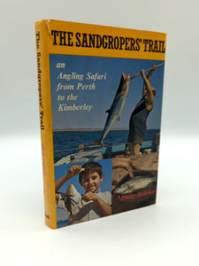 The Sandgropers' Trail: Angling safari Perth to Kimberly, WA Vintage Fishing