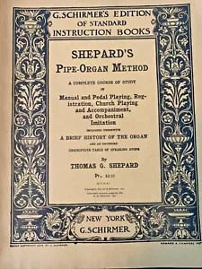 G.Schirmer’s Edition of Standard Instruction Books Shepards Pipe-Organ Method - Picture 1 of 3