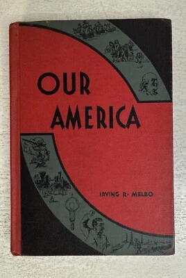 Our America - Irving Robert Melbo (1937 винтажная книга HC) - Изображение 1 из 4