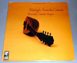 RIVERSIDE CHAMBER SINGERS Madrigals Across Centuries - WGS-8217 (1973) - Picture 1 of 1