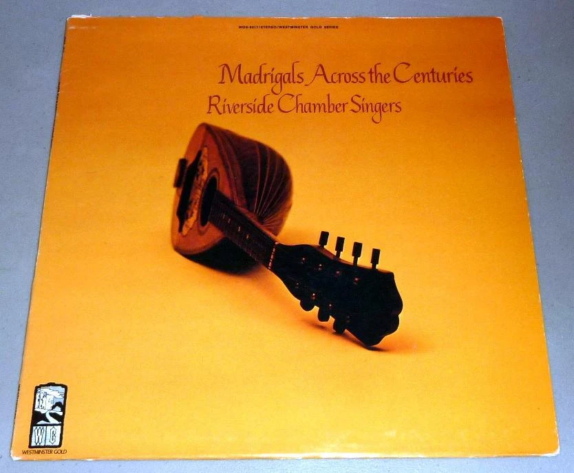 RIVERSIDE CHAMBER SINGERS Madrigals Across Centuries - WGS-8217 (1973) - Image 1 of 1