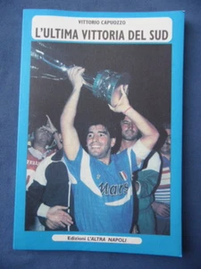 CALCIO-MARADONA-CAPUOZZO-L'ULTIMA VITTORIA DEL SUD-NAPOLI 1999 - Bild 1 von 2
