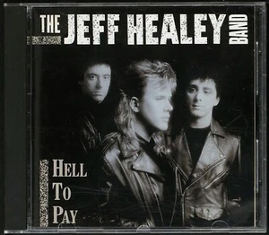 The Jeff Healey Band - Hell To Pay - CD [67041] US - Picture 1 of 4