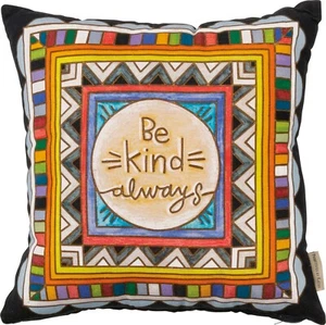 Be Kind Always Pillow 16" x 16" Primitives By Kathy Inspirational Pillow NEW - Picture 1 of 5