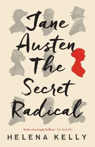 Jane Austen, the Secret Radical by Helena Kelly: New - Image 1 of 1