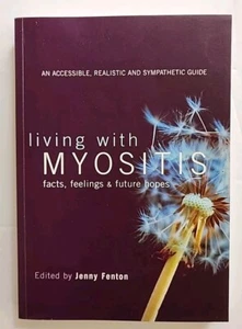 Myositis: Facts, Feelings and Future Hopes, by Jenny Fenton - Imagen 1 de 2