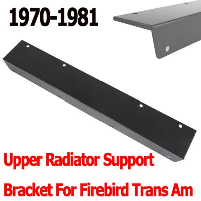 Radiator Upper Support Bracket For 1970-1981 Pontiac Firebird Formula Trans Am - Image 1 of 4