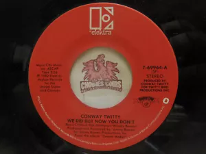 Conway Twitty – We Did But Now You Don't / A Good Love Died, 45 RPM VG+ (EG) - Picture 1 of 2